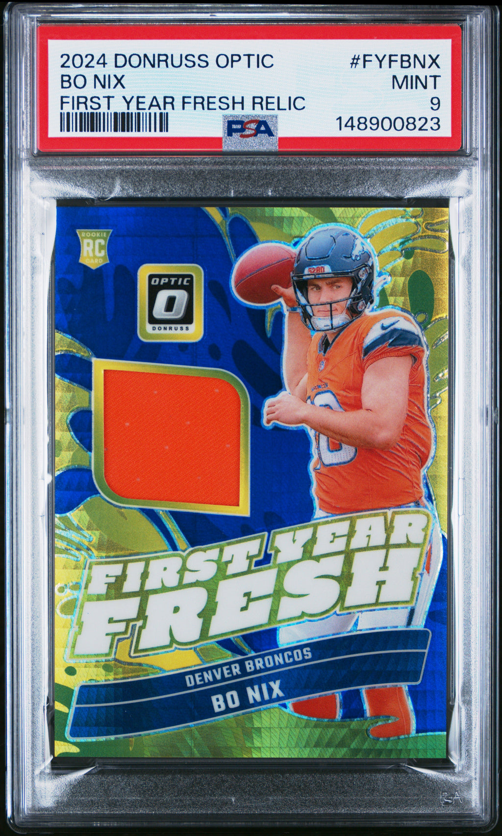 2024 Panini Donruss Optic First Year Fresh Relic #FYFBNX Bo Nix PSA 9