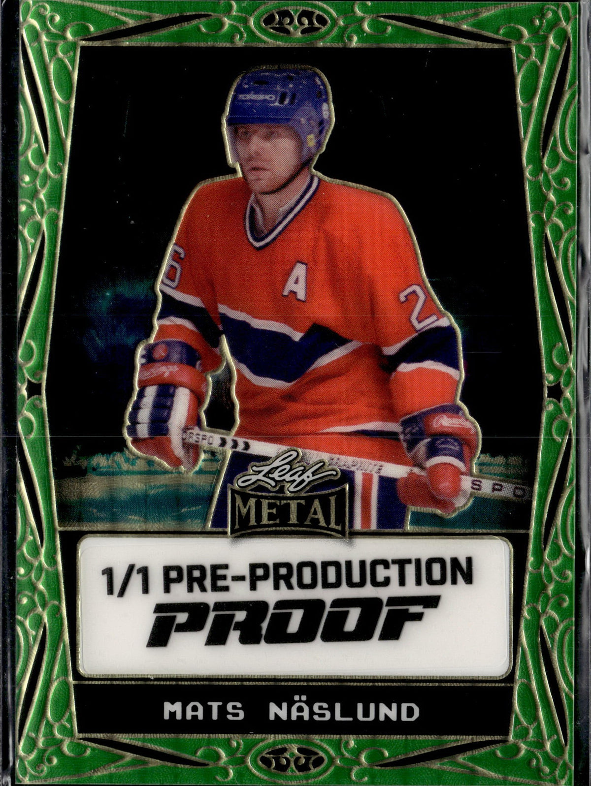 1/1 Mats Naslund Leaf Metal Hockey Legends Green Pre-Production Proof Canadiens
