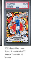 PSA cert 141985205 front — 2025 Panini Donruss Bomb Squad #BS-JDT Jaxson Dart PSA 10 (Steve photo)